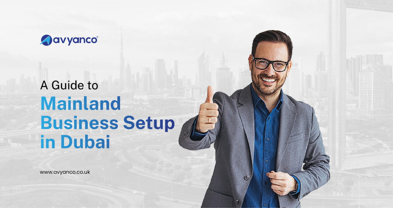 A Guide to Mainland Business Setup in Dubai 2025