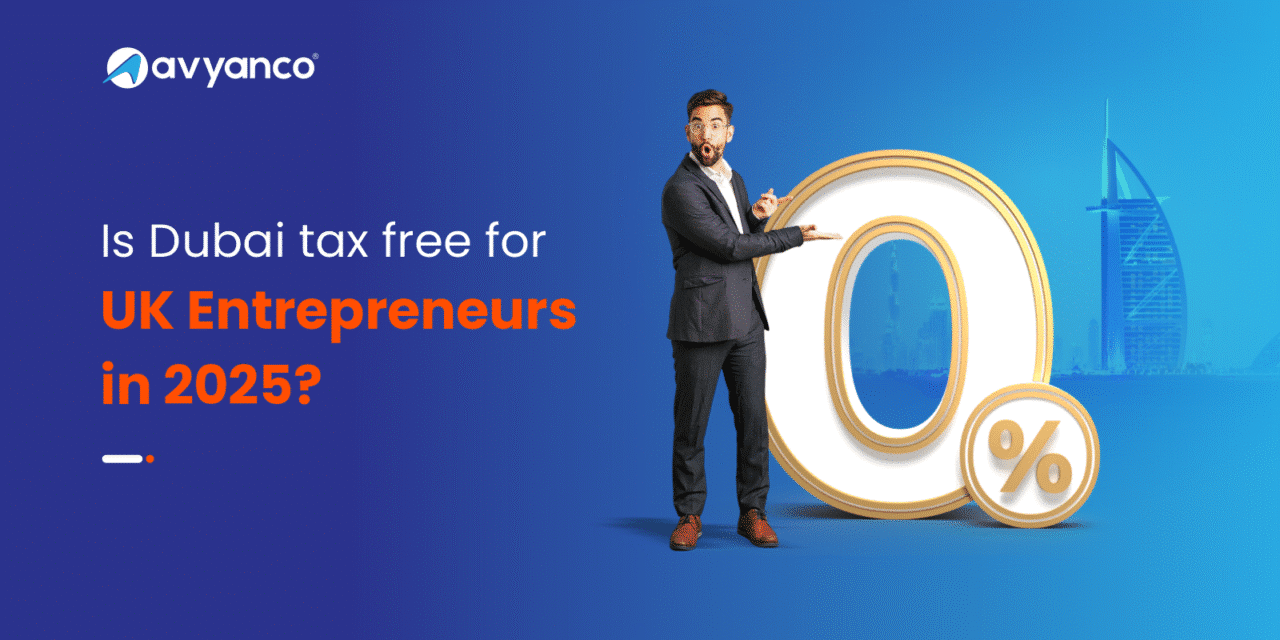 Is Dubai Tax Free for UK Entrepreneurs in 2026?